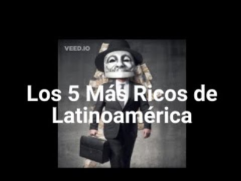 5 Magnates Más Ricos de Latinoamerica