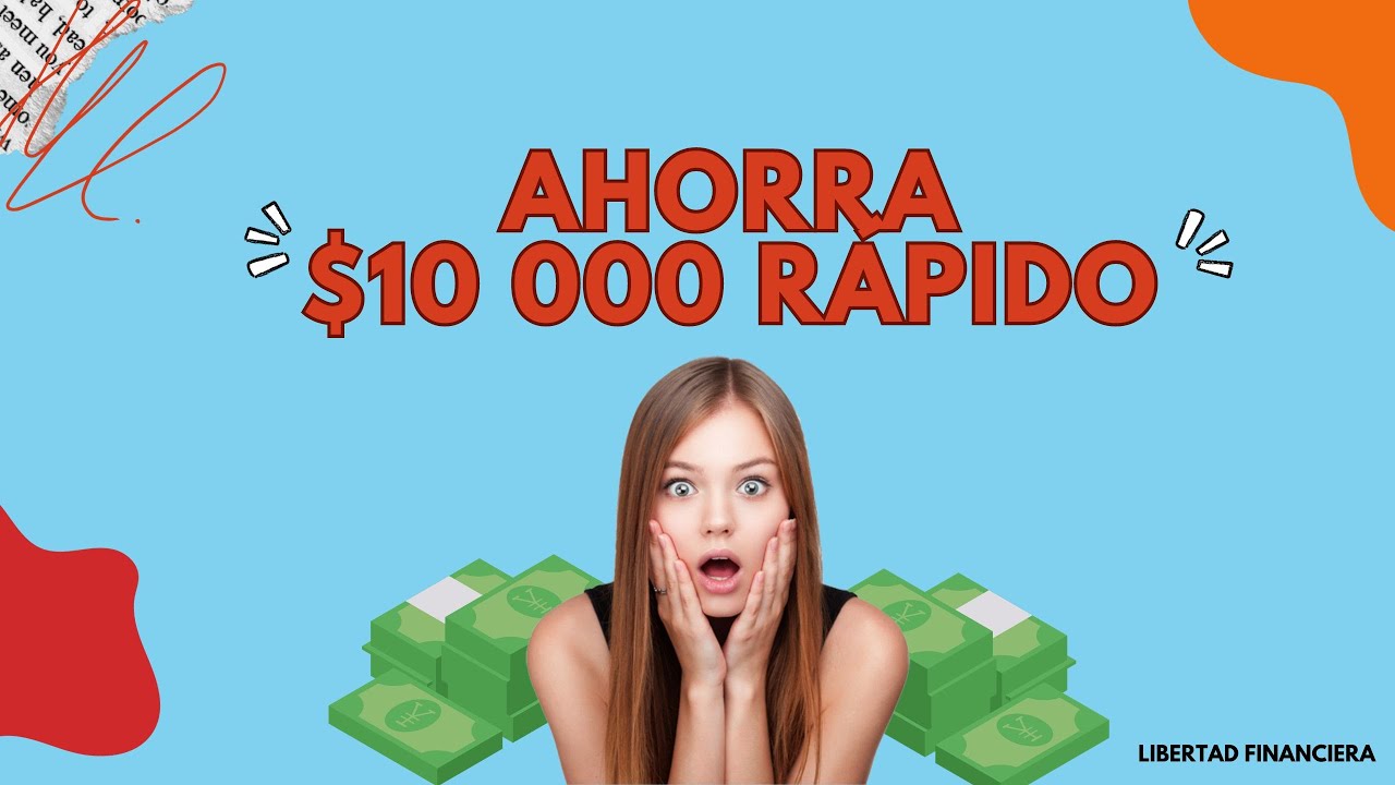 Ahorra $10 000 lo más rápido posible