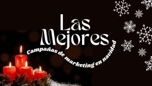 Las Mejores Campañas Navideñas