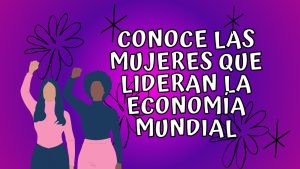 Mujeres al Mando en la Economía Global
