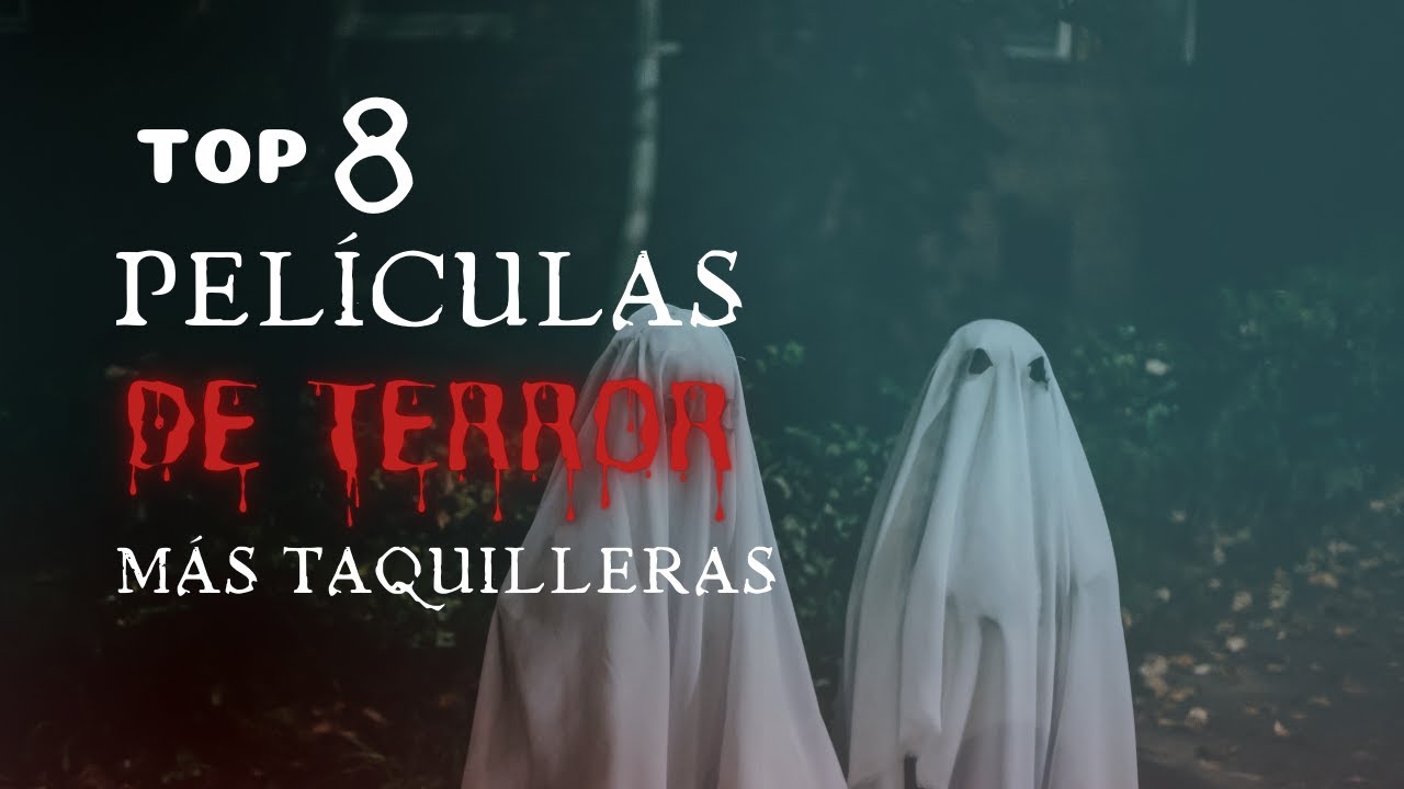 Top 8 Peliculas de Terror